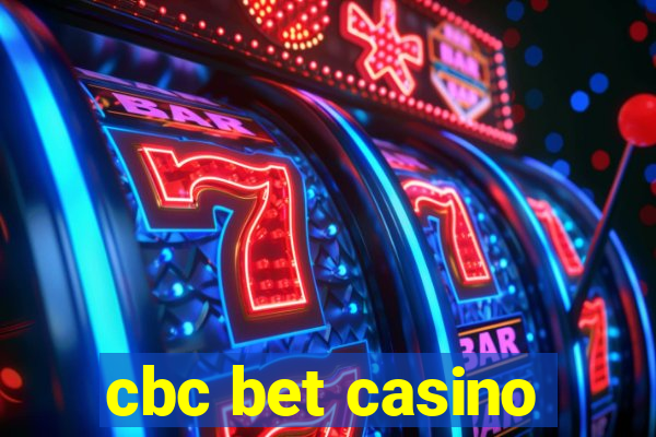 cbc bet casino